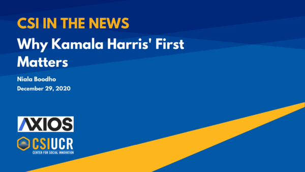 CSI In the News-Why Kamala Harris' First Matters